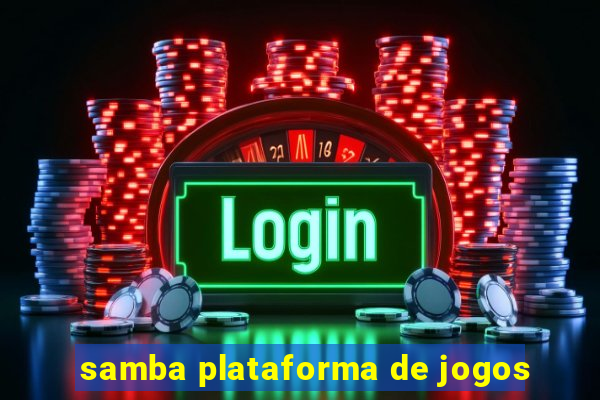 samba plataforma de jogos